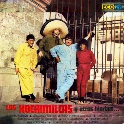 Los Xochimilcas y otras hierbas…