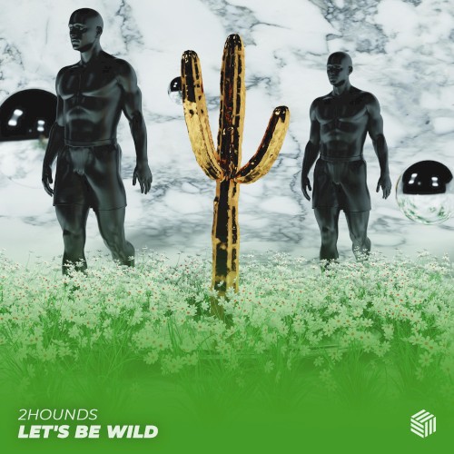 Let’s Be Wild