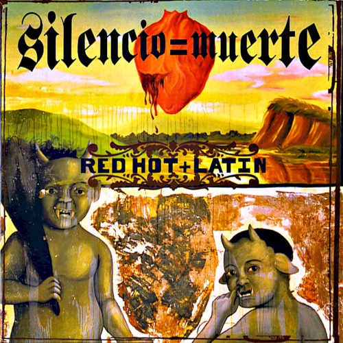 Silencio=Muerte: Red Hot + Latin