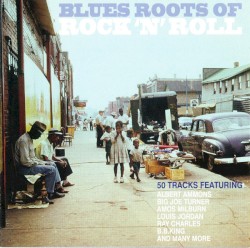 Blues Roots of Rock ’n’ Roll