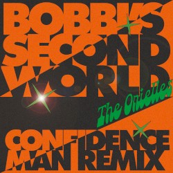 Bobbi’s Second World (Confidence Man remix)