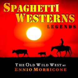 Spaghetti Westerns Legends: The Old Wild West