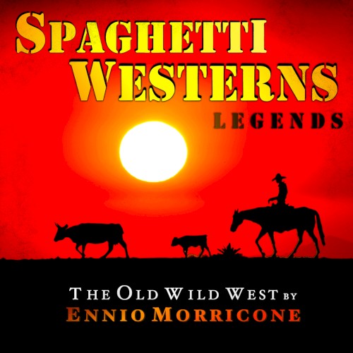 Spaghetti Westerns Legends: The Old Wild West
