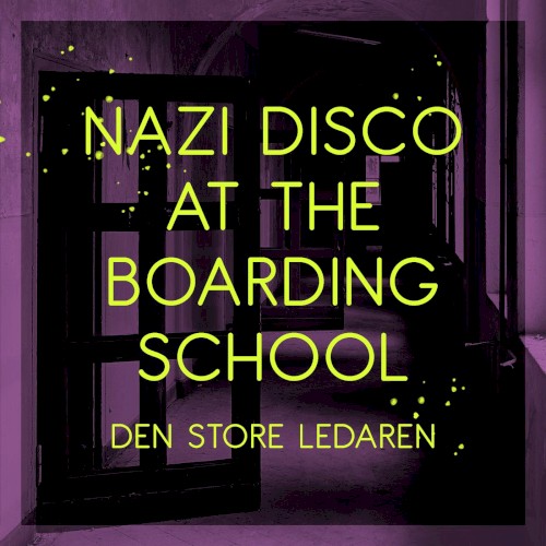 Nazi Disco at the Boarding School
