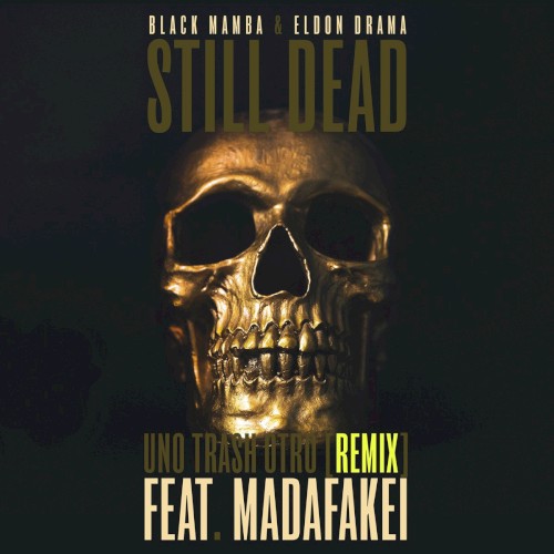 Still Dead / Uno Trash Otro (Remix)