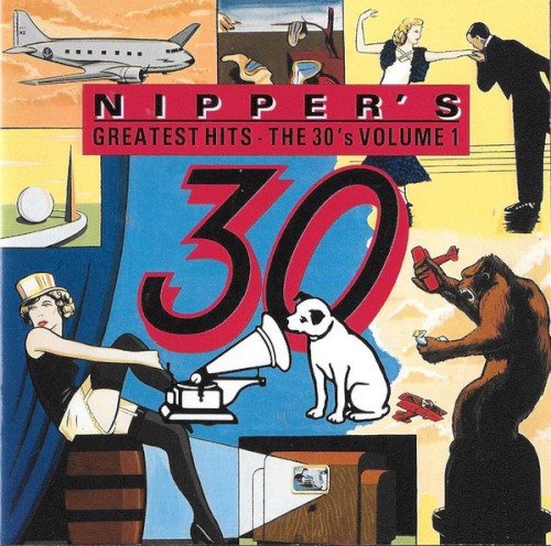 Nipper’s Greatest Hits: The 30’s, Volume 1