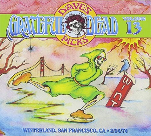 Dave’s Picks, Volume 13: Winterland, San Francisco, CA · 2/24/74