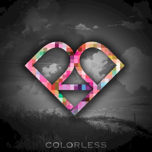 Colorless (Need You)