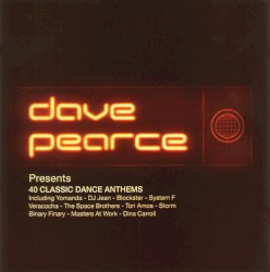 Dave Pearce Presents: 40 Classic Dance Anthems