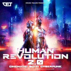 Human Revolution 2.0: Cinematic Sci‐Fi Cyberpunk