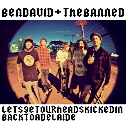 Back To Adelaide/Let's Get Our Heads Kicked In