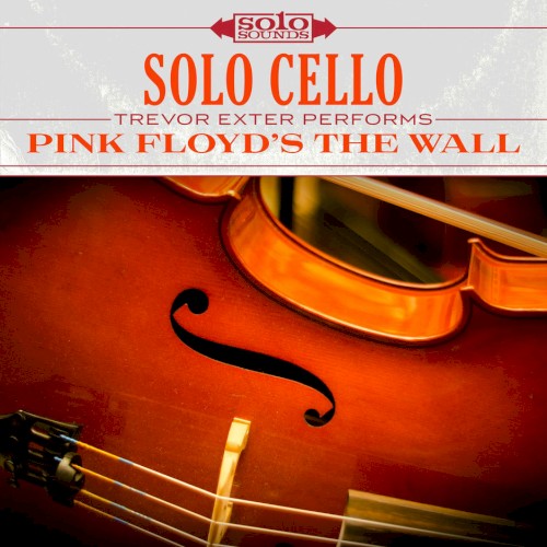 Solo Cello: Trevor Exter Performs Pink Floyd's The Wall