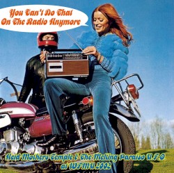 You Can’t Do That on the Radio Anymore