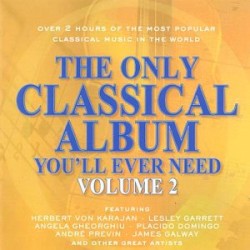 The Only Classical Album You'll Ever Need, Volume 2
