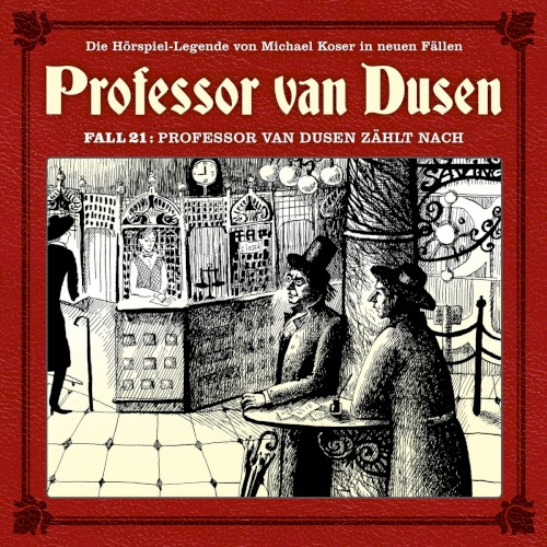 Professor van Dusen, Neuer Fall 21: Professor van Dusen zählt nach