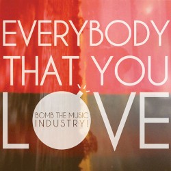 Everybody That You Love