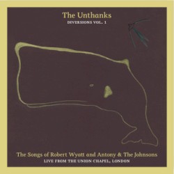 Diversions, Vol. 1: The Songs of Robert Wyatt and Antony and the Johnsons