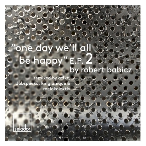 One Day We'll All Be Happy E.P.2