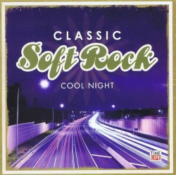 Classic Soft Rock: Cool Night