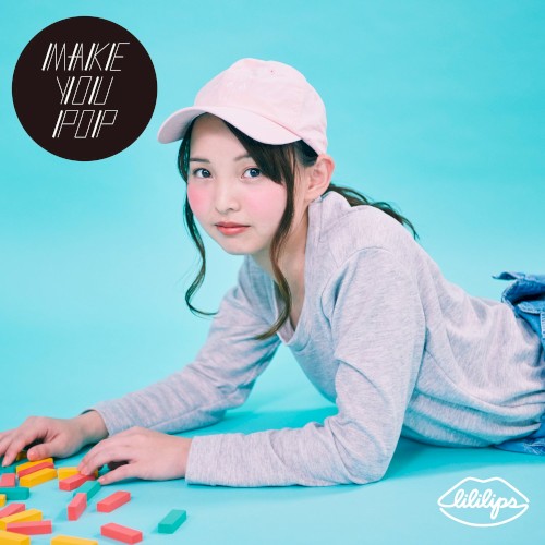 MAKE YOU POP