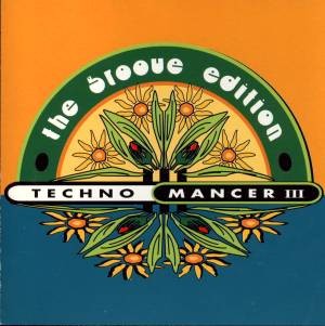 Techno Mancer III: The Groove Edition
