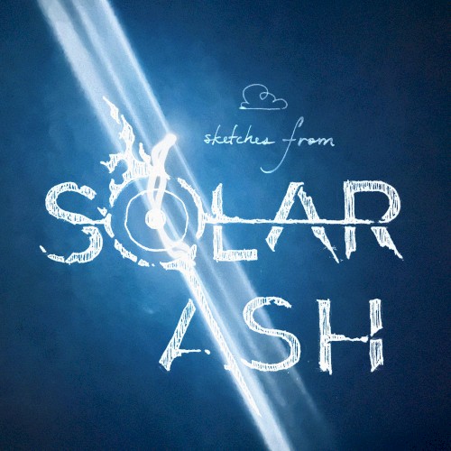 Sketches (from Solar Ash)