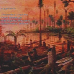 Uncoded Signals From Axodya: The Cyclic Ancient Movement Album
