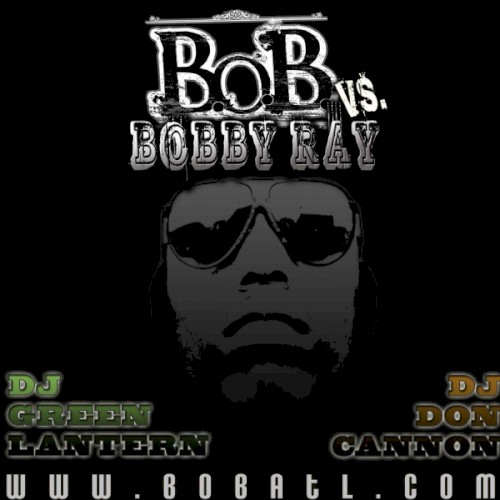 B.o.B vs. Bobby Ray