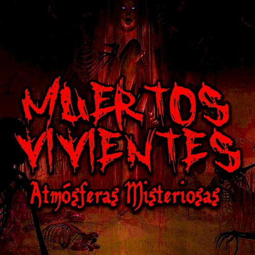 Muertos vivientes Atmósferas Misteriosas