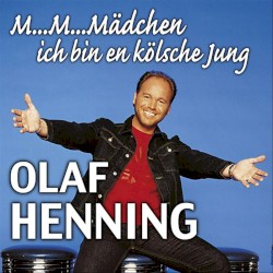M... M... Mädchen ich bin en kölsche Jung