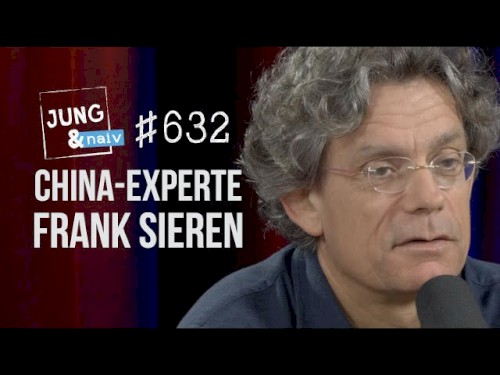 Jung & Naiv #632, „Journalist Frank Sieren über China“