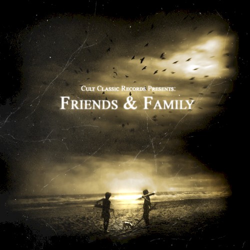 Cult Classic Records Presents: Friends & Family