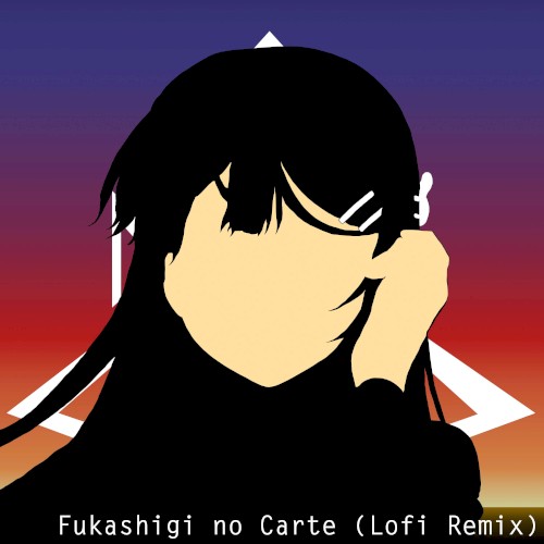 Fukashigi no Carte (lofi remix)