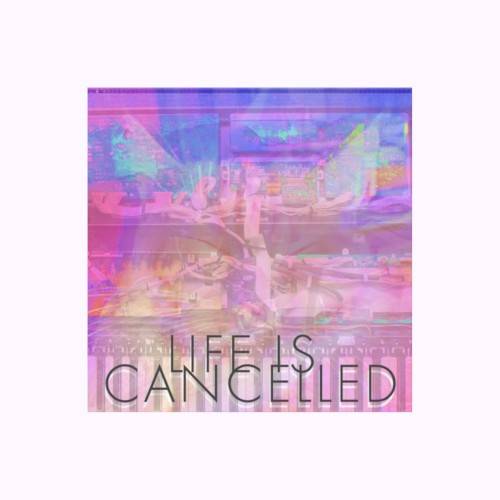 LifeIsCancelled