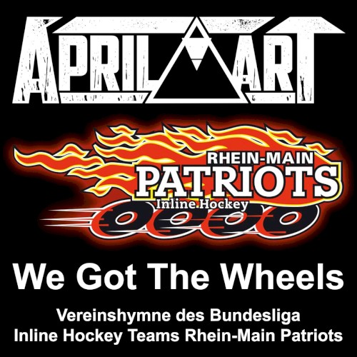 We Got The Wheels (Vereinshymne Rhein‐Main Patriots)