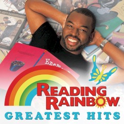 Reading Rainbow’s Greatest Hits