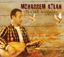 Tutsak Sevdalar