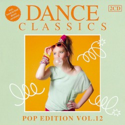 Dance Classics: Pop Edition, Vol. 12