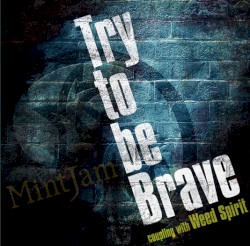Try to be Brave Coupling With Weed Spirit