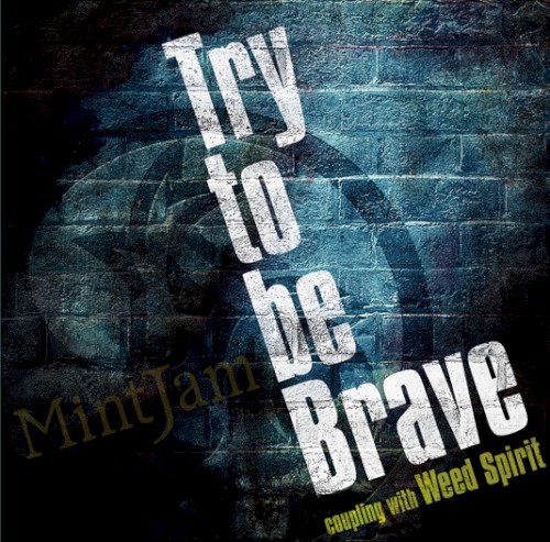 Try to be Brave Coupling With Weed Spirit