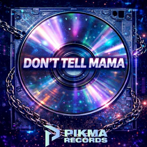 Don’t Tell Mama