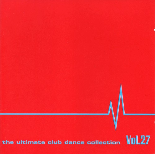 Club Sounds: The Ultimate Club Dance Collection, Vol. 27