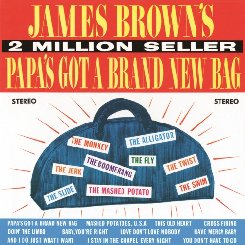 Papa’s Got a Brand New Bag
