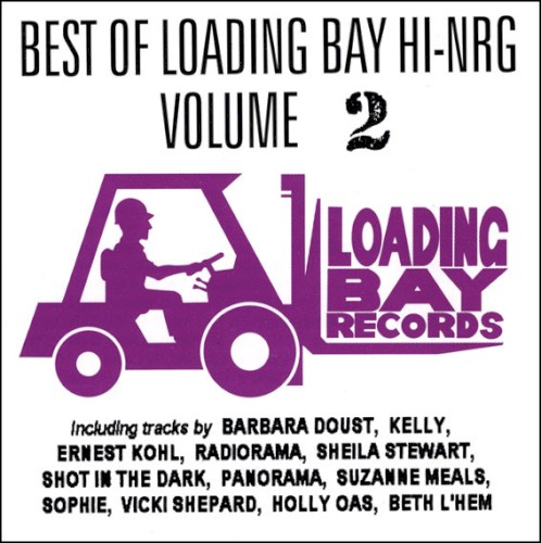Best Of Loading Bay Hi-NRG Volume 2