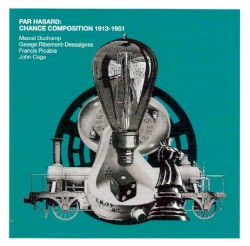 Par hasard: Chance Composition 1913-1951