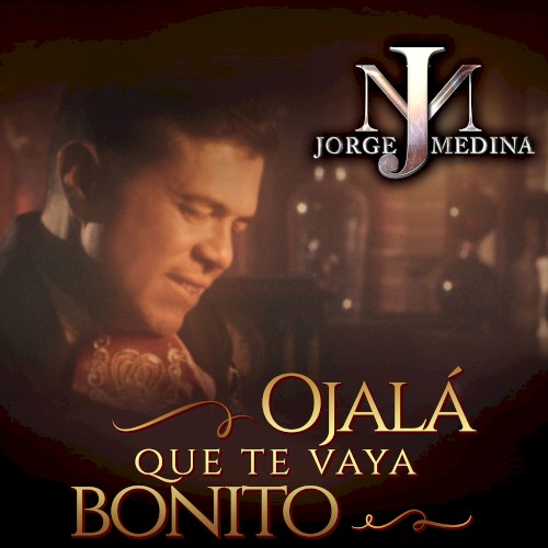 Ojalá Que Te Vaya Bonito