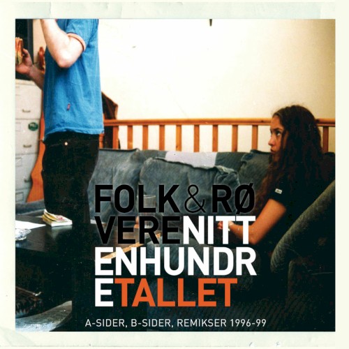 Nittenhundretallet (A‐sider, B‐sider og remikser 1996–1999)