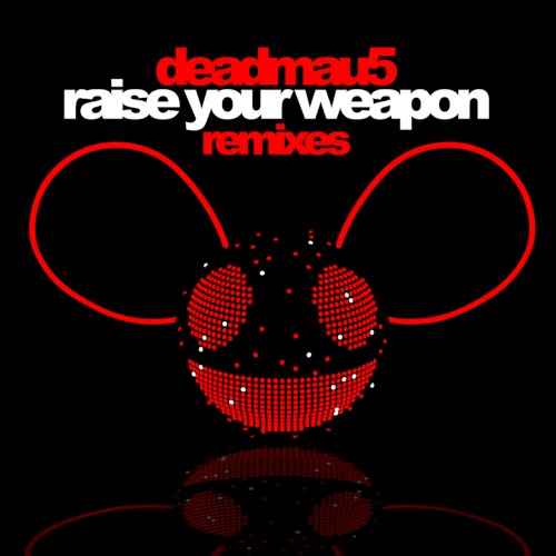 Raise Your Weapon (Remixes)