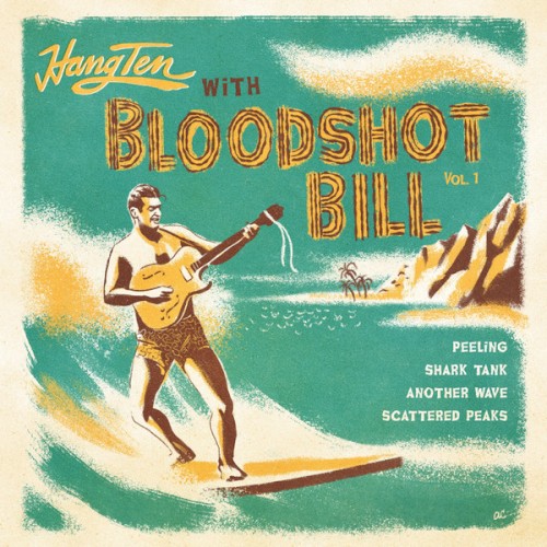 Hang Ten With Bloodshot Bill (Vol. 1)