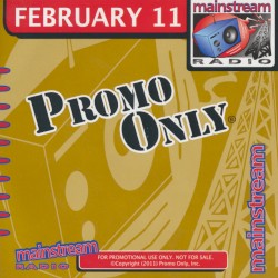 Promo Only: Mainstream Radio, February 2011